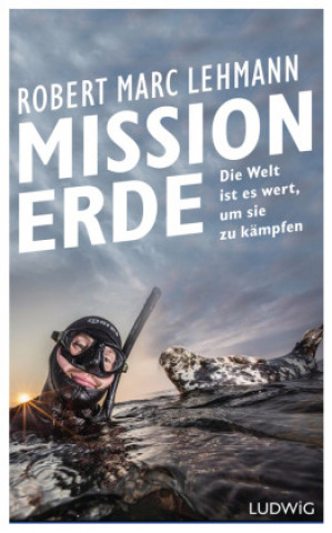 Książka Mission Erde - Die Welt ist es wert, um sie zu kämpfen 
