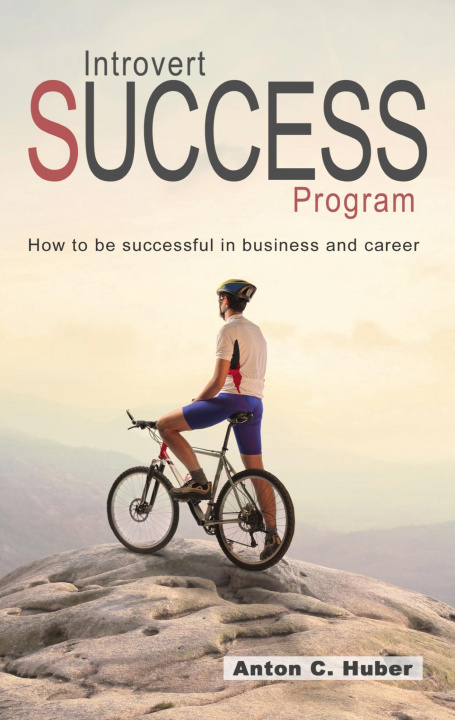Knjiga Introvert Success Program Anton C. Huber