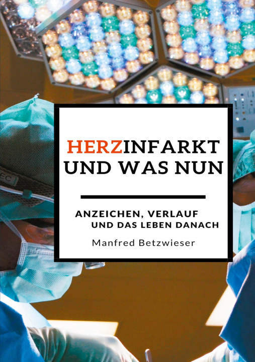 Boek Herzinfarkt Manfred Betzwieser