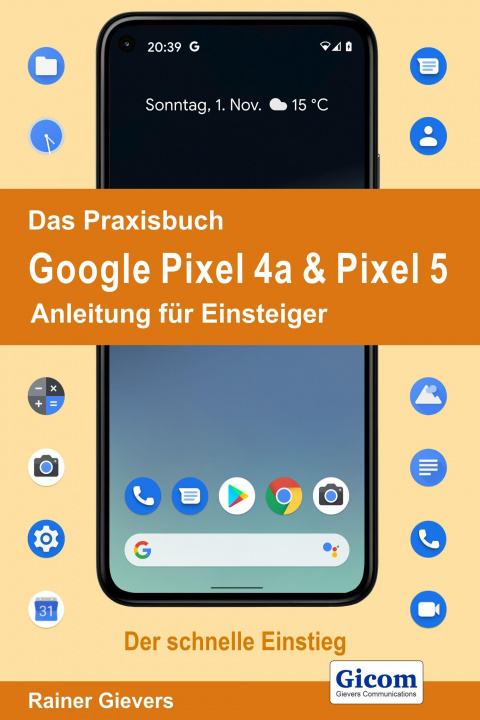 Книга Das Praxisbuch Google Pixel 4a & Pixel 5 - Anleitung für Einsteiger 