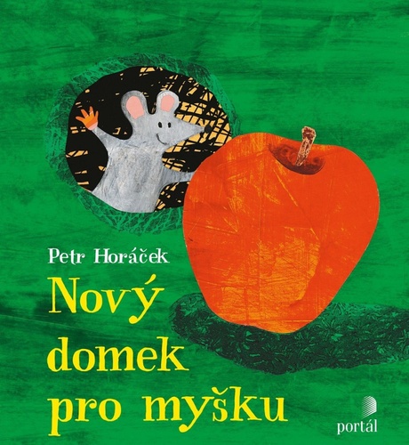 Kniha Nový domek pro myšku Petr Horacek