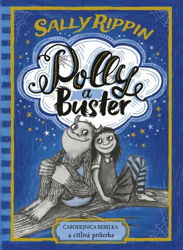 Kniha Polly a Buster Čarodejnica rebelka a citlivá príšerka Sally Rippin