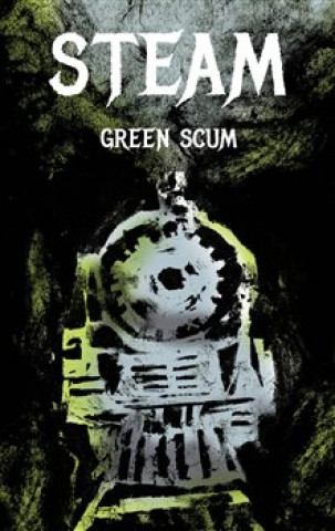 Könyv Steam Green  Scum