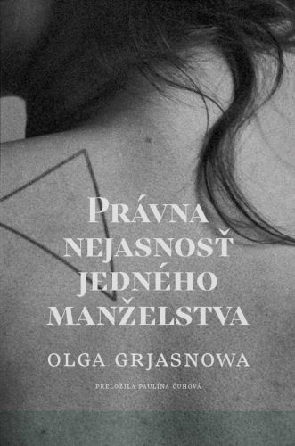 Kniha Právna nejasnosť jedného manželstva Olga Grjasnowa