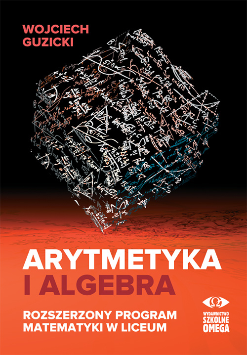 Книга Arytmetyka i algebra Wojciech Guzicki
