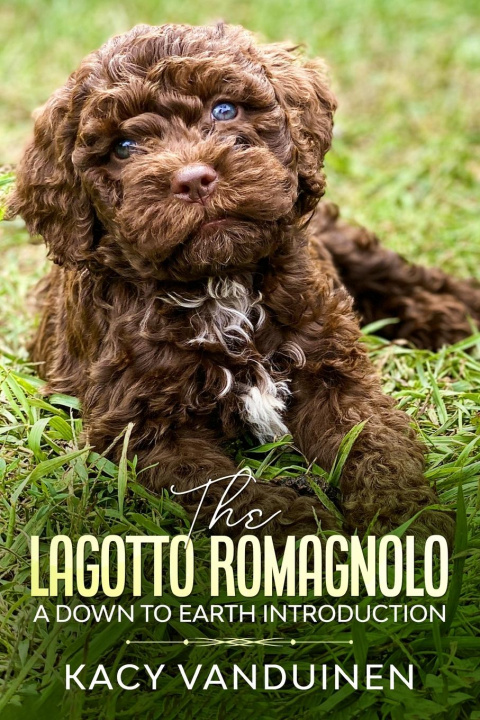 Kniha Lagotto Romagnolo, A Down To Earth Introduction 