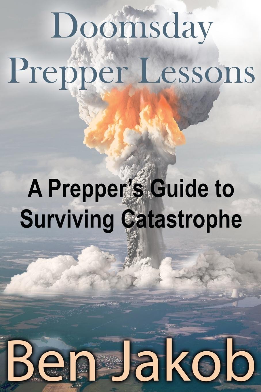 Knjiga Doomsday Prepper Lessons Ben Jakob