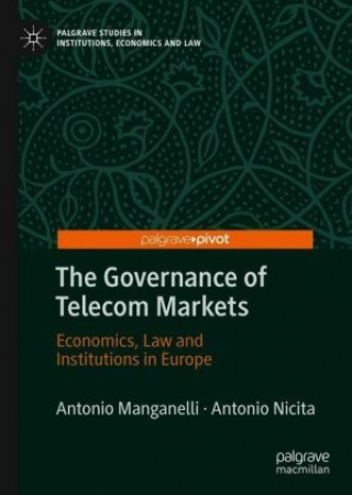 Kniha Governance of Telecom Markets Antonio Manganelli