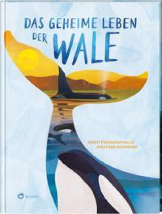 Kniha Das geheime Leben der Wale Jonathan Woodward
