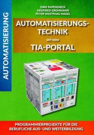 Könyv Automatisierungstechnik mit dem TIA-Portal Peter Westphal-Nagel