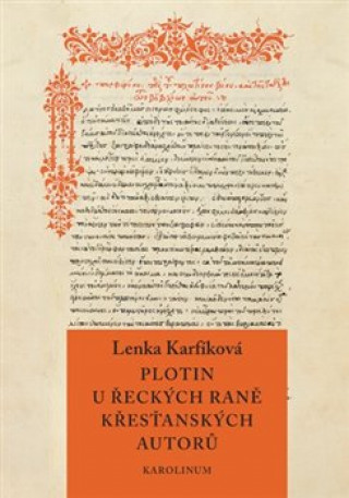 Book Plotin u řeckých raně křesťanských autorů Lenka Karfíková