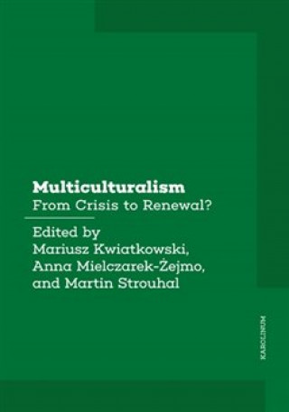 Kniha Multiculturalism - From Crisis to Renewal? Anna Mielczarek-Żejmo