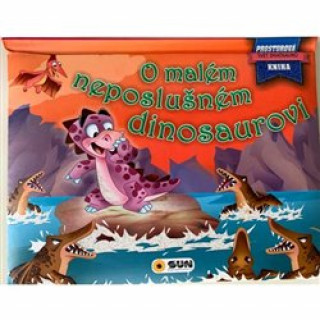 Книга O malém neposlušném dinosaurovi 