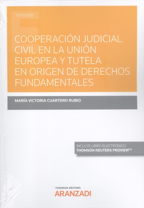 Книга COOPERACION JUDICIAL CIVIL UNION EUROPEA TUTELA EN ORIGEN MARIA VICTORIA CUARTERO RUBIO