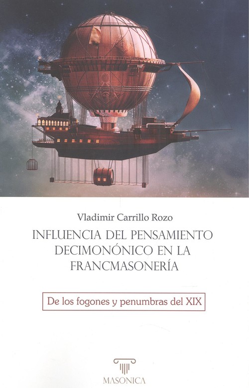 Audio Influencia del pensamiento decimonónico en la francmasonería VLADIMIR CARRILLO ROZO