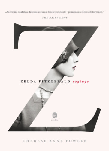 Kniha Z - Zelda Fitzgerald regénye Therese Anne Fowler