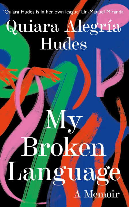 Kniha My Broken Language Quiara Alegria Hudes