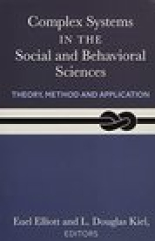 Kniha Complex Systems in the Social and Behavioral Sciences L. Douglas Kiel