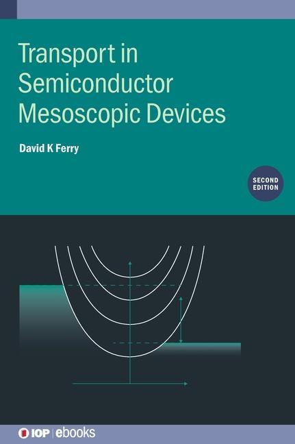 Könyv Transport in Semiconductor Mesoscopic Devices (Second Edition) Ferry