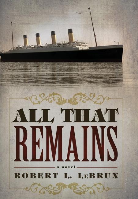 Knjiga All That Remains ROBERT L LEBRUN