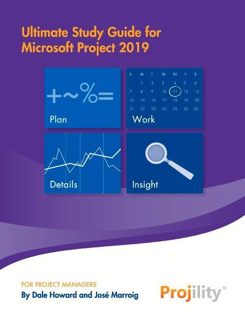 Kniha Ultimate Study Guide for Microsoft Project 2019 Dale Howard