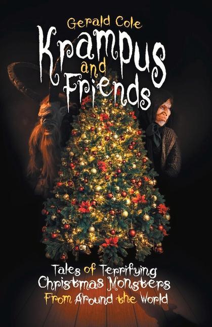 Βιβλίο Krampus and Friends: Tales of Terrifying Christmas Monsters From Around the World Gerald Cole