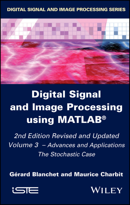 Boek Digital Signal and Image Processing using Matlab 2  – 2nd edition G&eacute;rard Blanchet
