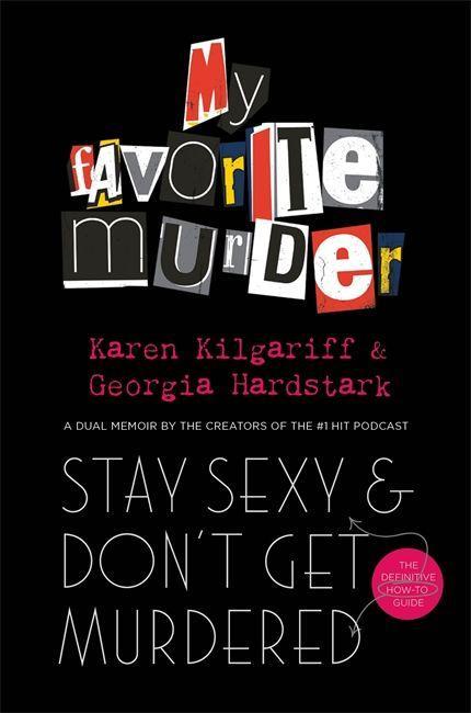 Книга Stay Sexy and Don't Get Murdered Georgia Hardstark