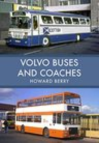 Kniha Volvo Buses and Coaches Howard Berry