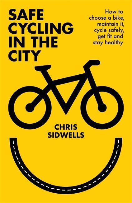 Kniha Safe Cycling in the City Chris Sidwells