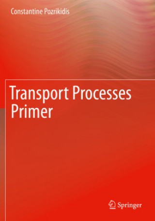 Boek Transport Processes Primer Constantine Pozrikidis