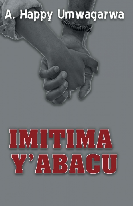 Kniha Imitima y'Abacu Umwagarwa A. Happy Umwagarwa