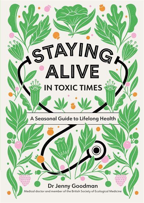 Knjiga Staying Alive in Toxic Times Dr Jenny Goodman