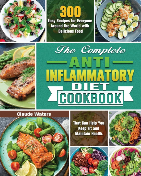 Книга Complete Anti-Inflammatory Diet Cookbook CLAUDE WATERS