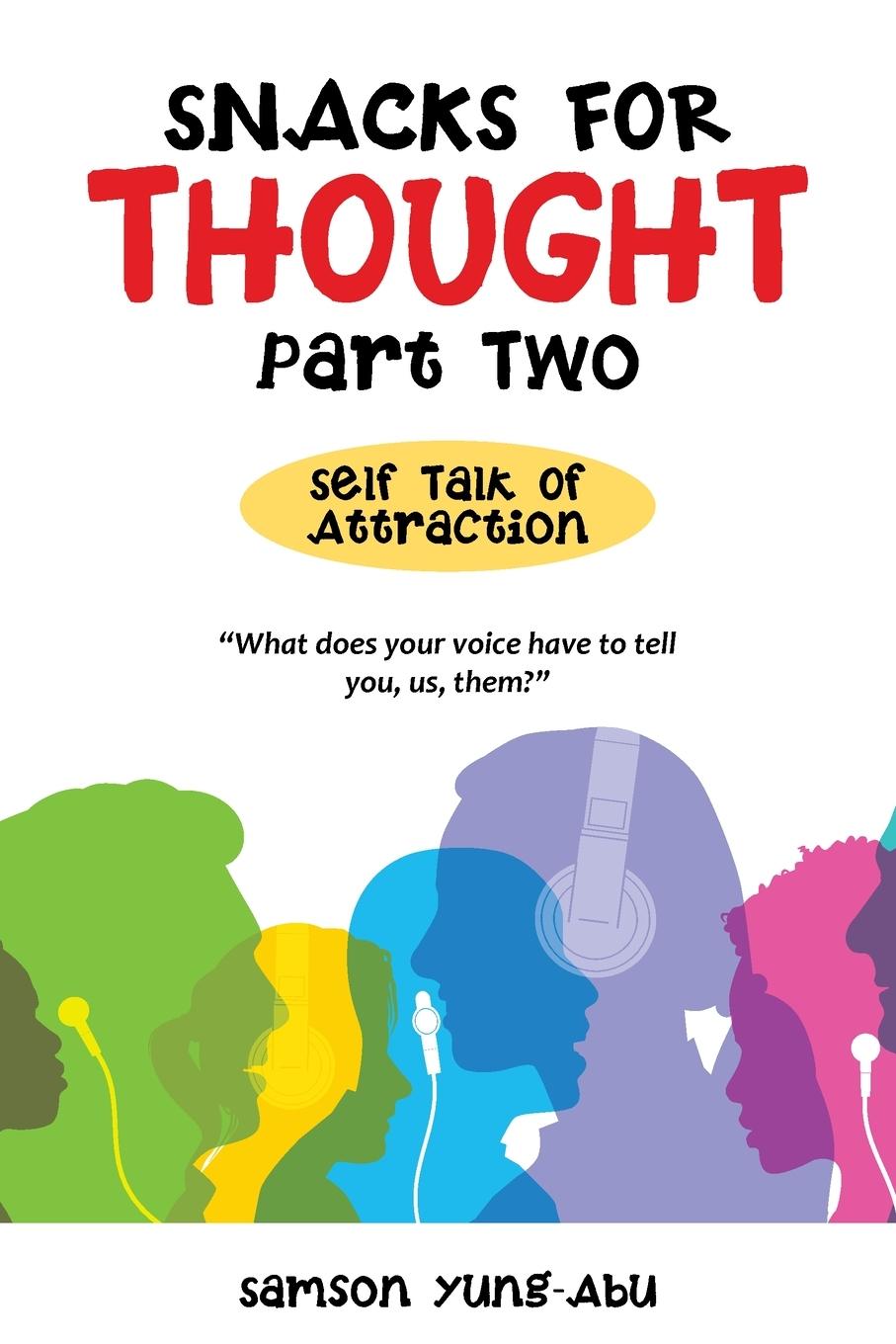 Knjiga Snacks for Thought Part Two Samson Yung-Abu