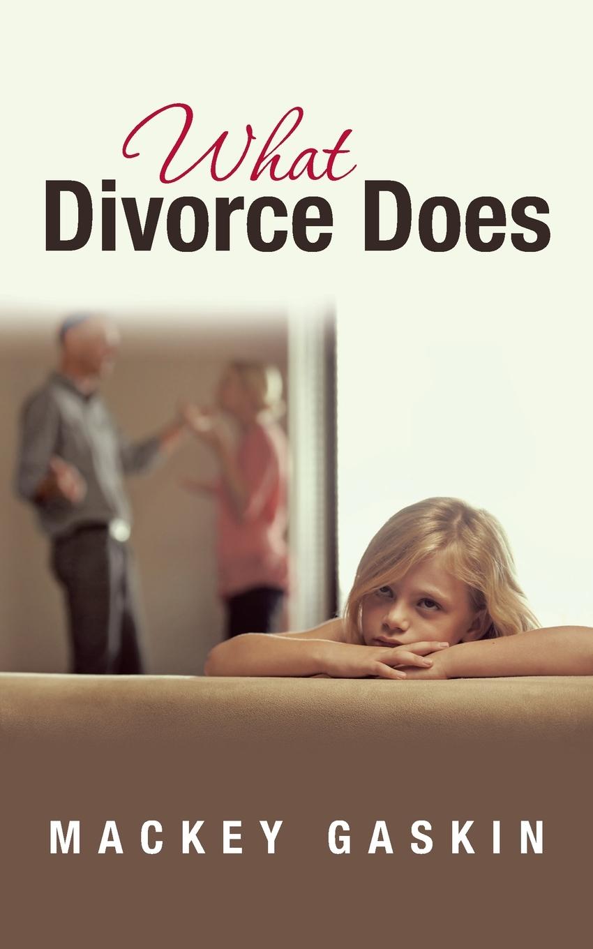 Knjiga What Divorce Does Gaskin Mackey Gaskin