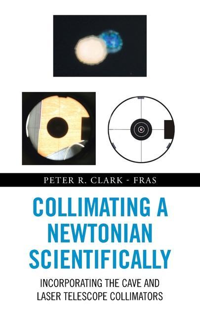 Книга Collimating a Newtonian Scientifically PET R. CLARK - FRAS