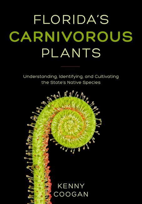 Carte Florida's Carnivorous Plants Kenneth Coogan