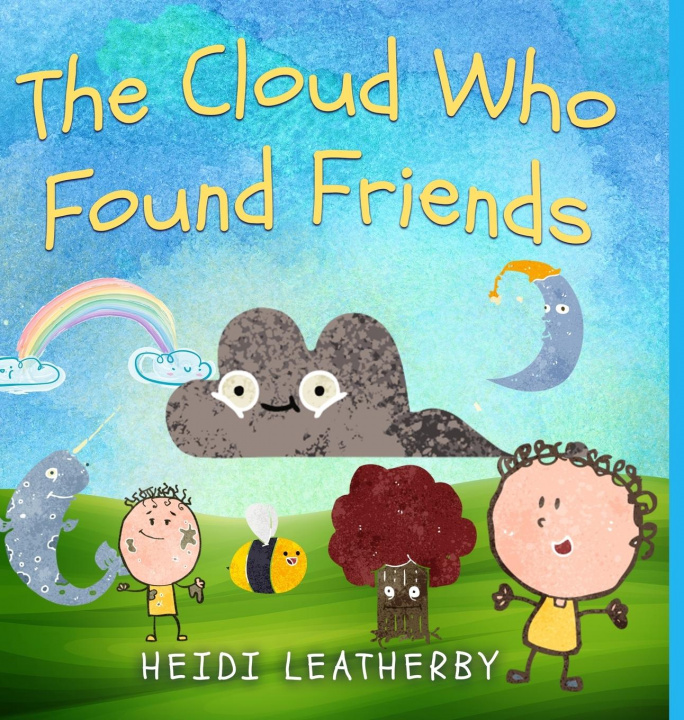 Knjiga Cloud Who Found Friends HEIDI LEATHERBY