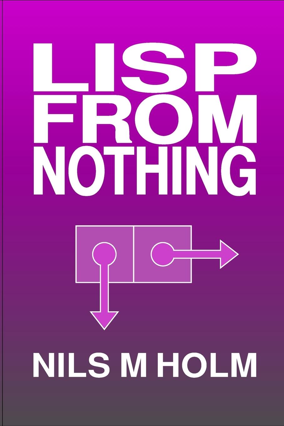 Kniha LISP From Nothing NILS M HOLM