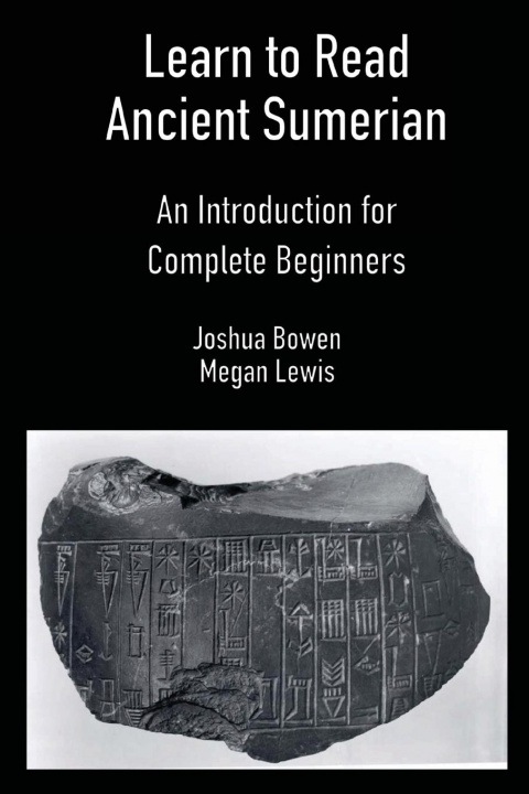 Книга Learn to Read Ancient Sumerian Bowen Joshua Bowen