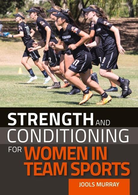 Kniha Strength and Conditioning for Women in Team Sports Jools Murray