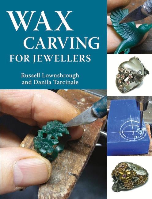 Книга Wax Carving for Jewellers Lownsbrough