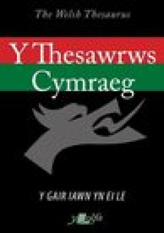 Könyv Thesawrws Cymraeg, Y / Welsh Thesaurus, The, 2020 