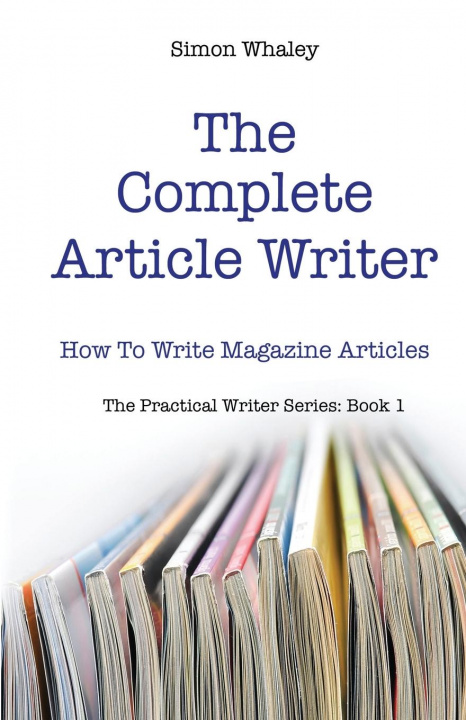 Knjiga Complete Article Writer Simon Whaley