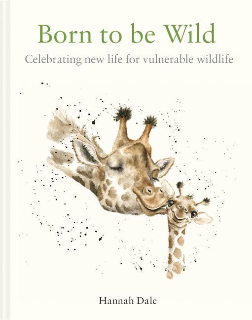 Könyv Born to be Wild Hannah Dale