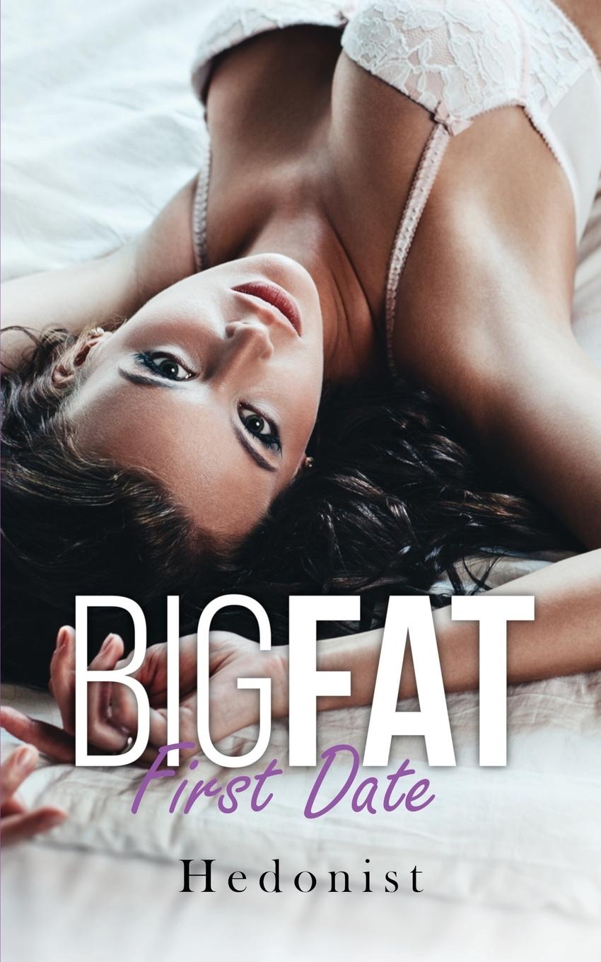 Book Big Fat First Date Hedonist