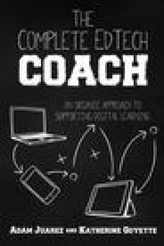 Knjiga Complete EdTech Coach Juarez Adam Juarez