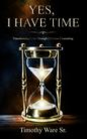 Knjiga Yes, I Have Time Ware Timothy Ware