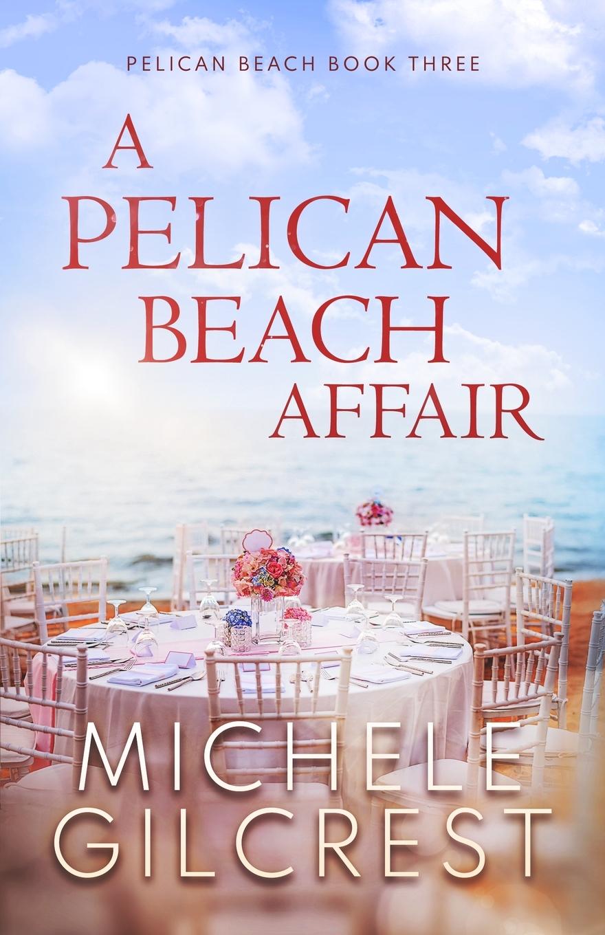 Knjiga Pelican Beach Affair (Pelican Beach Series Book 3) MICHELE GILCREST